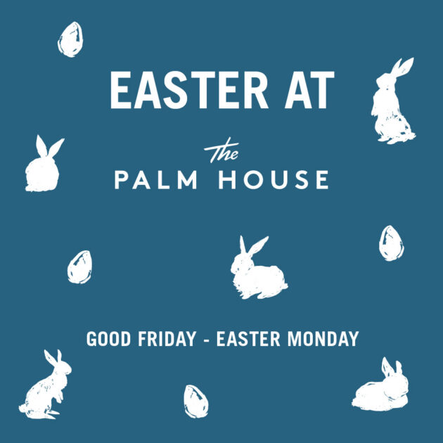 Easter at The Palm House